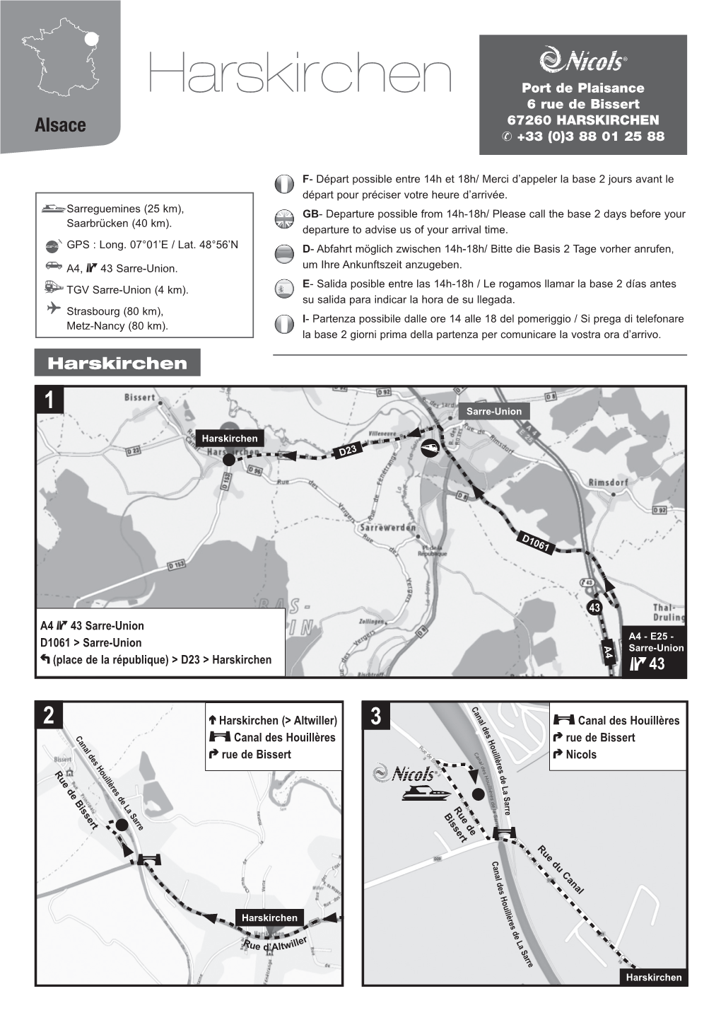 Harskirchen Port De Plaisance 6 Rue De Bissert Alsace 67260 HARSKIRCHEN ✆ +33 (0)3 88 01 25 88