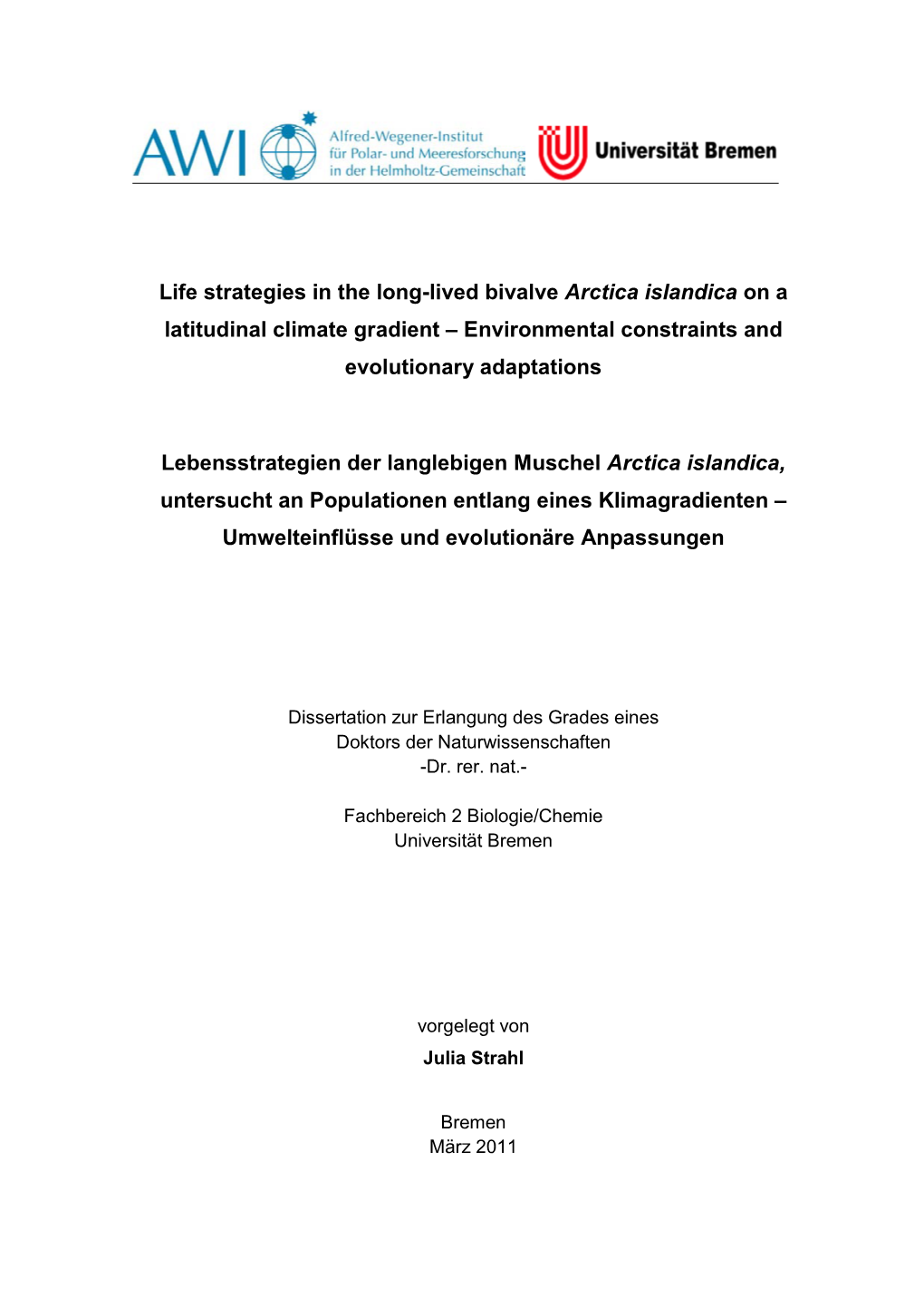 Life Strategies in the Long-Lived Bivalve Arctica Islandica on a Latitudinal Climate Gradient – Environmental Constraints and Evolutionary Adaptations