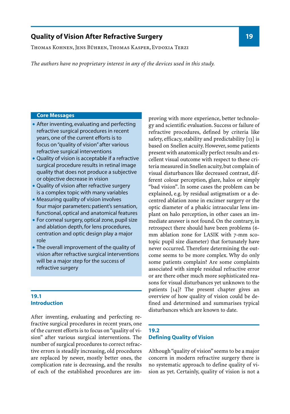 Quality of Vision After Refractive Surgery 19 Thomas Kohnen, Jens Bühren, Thomas Kasper, Evdoxia Terzi