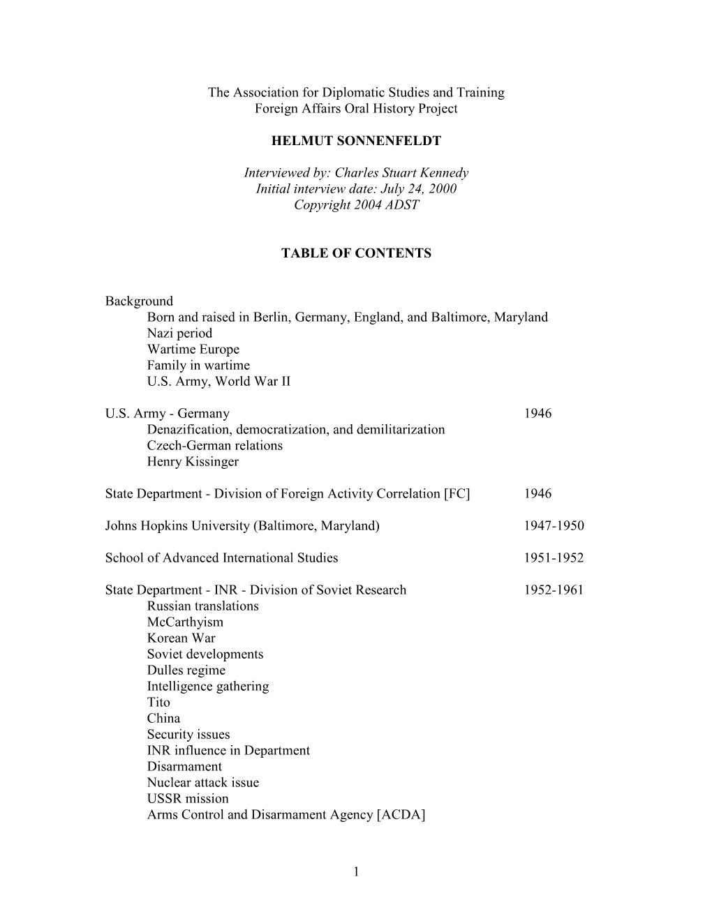 1 the Association for Diplomatic Studies and Training Foreign Affairs Oral History Project HELMUT SONNENFELDT Interviewed By: Ch
