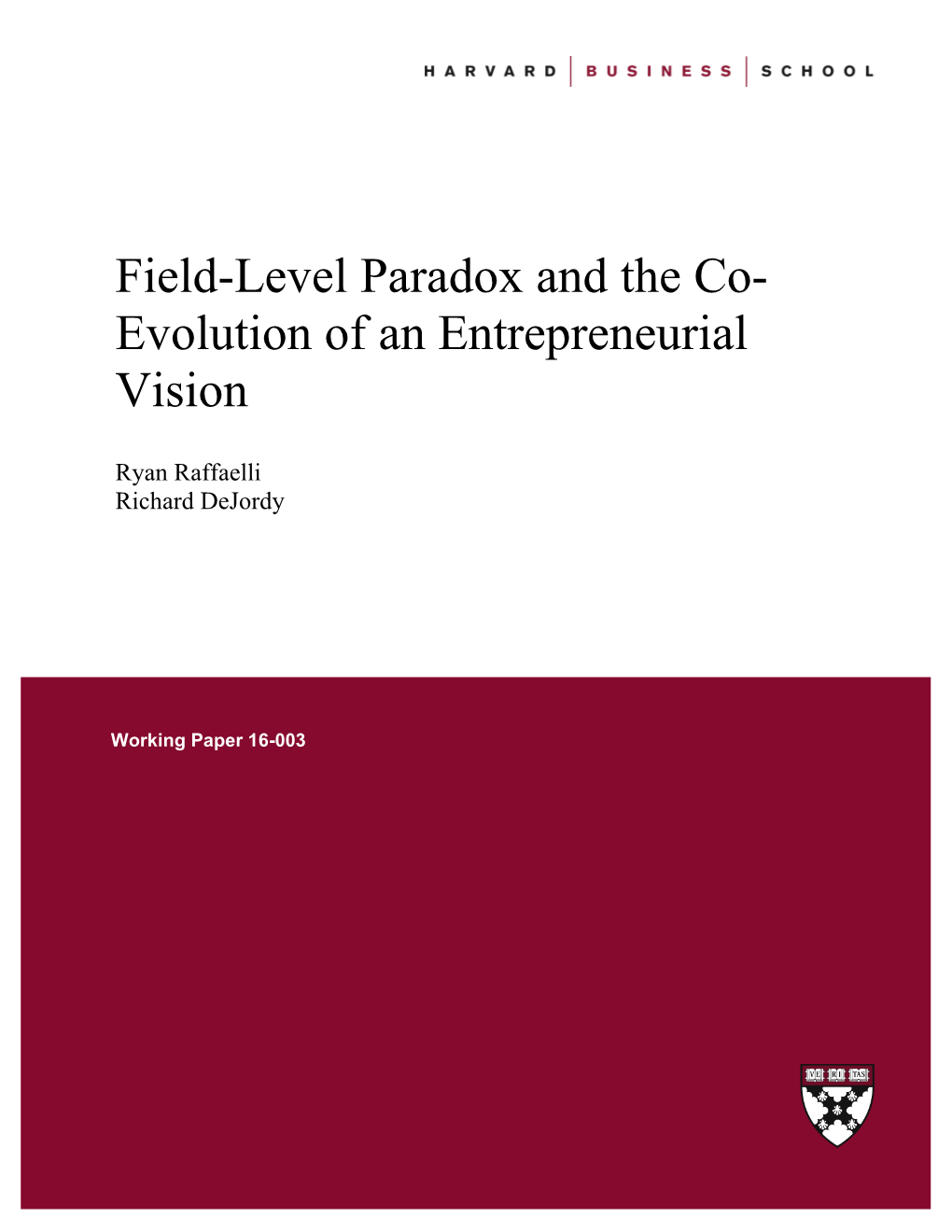 Field-Level Paradox and the Co- Evolution of an Entrepreneurial Vision