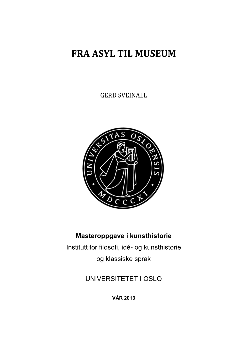 Fra Asyl Til Museum