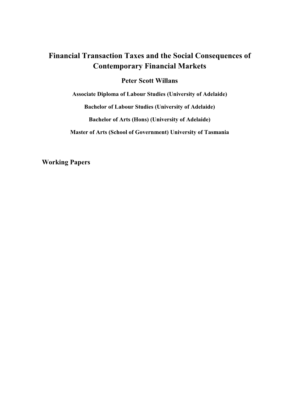 Financial Transaction Taxes and the Social Consequences of Contemporary Financial Markets