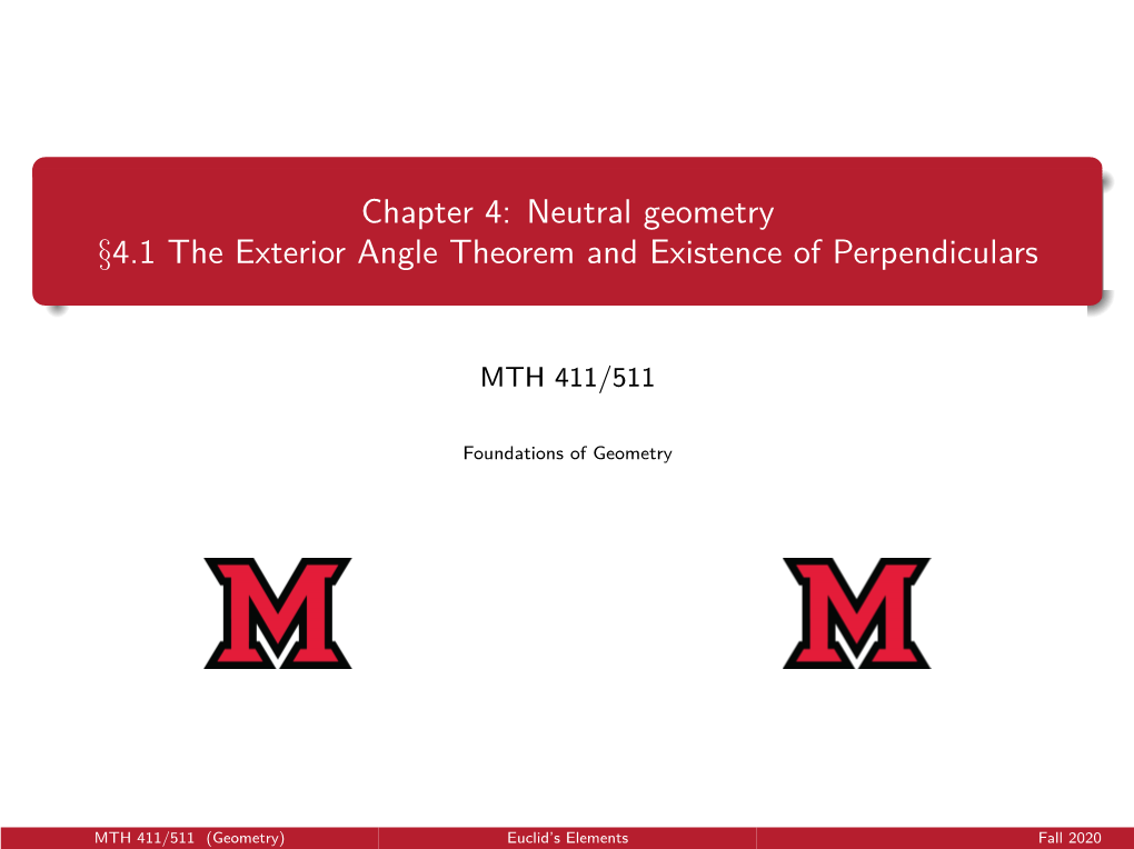 Chapter 4: Neutral Geometry §4.1 the Exterior Angle Theorem and Existence of Perpendiculars