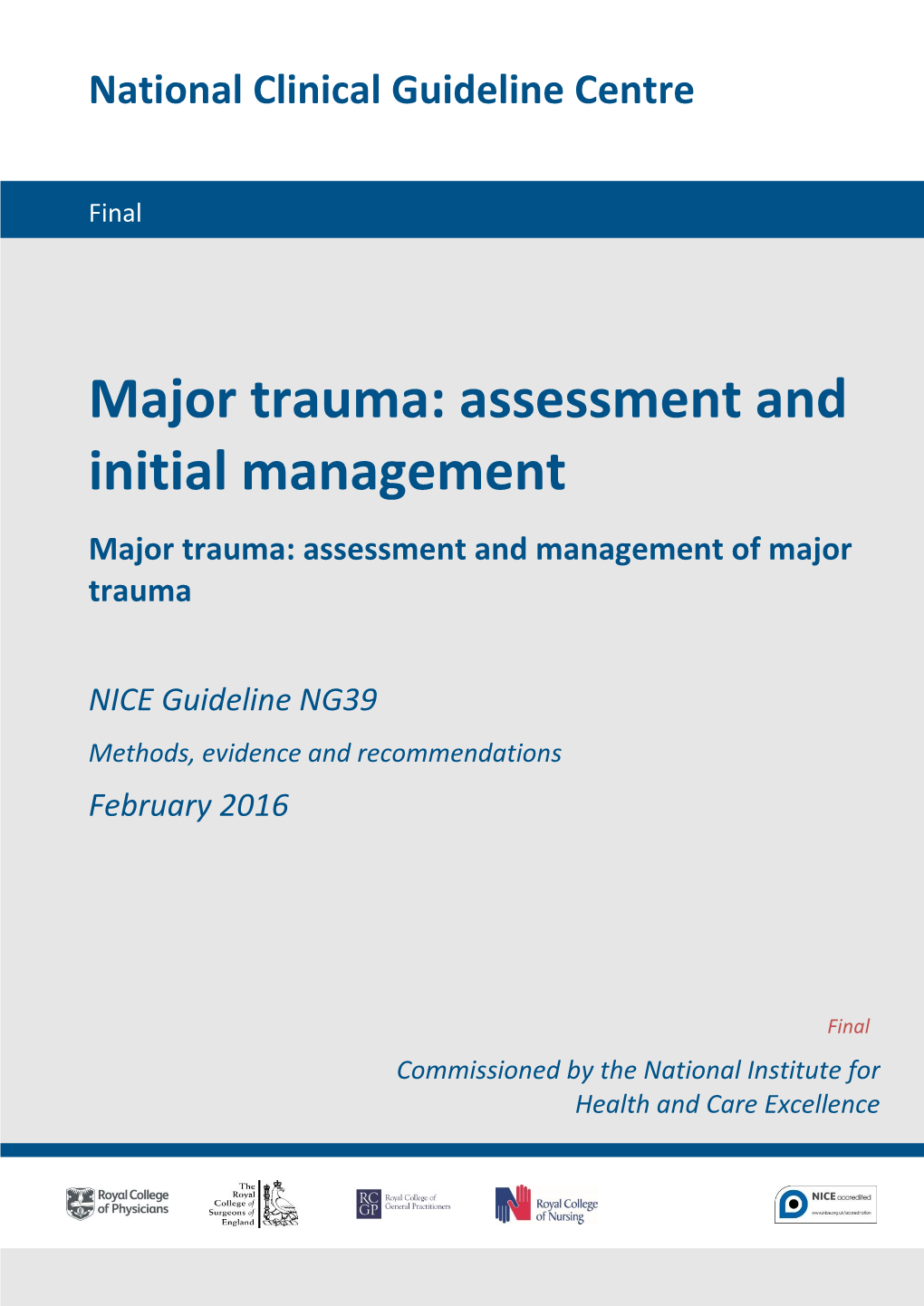 Major Trauma: Assessment and Initial Management Major Trauma: Assessment and Management of Major Trauma
