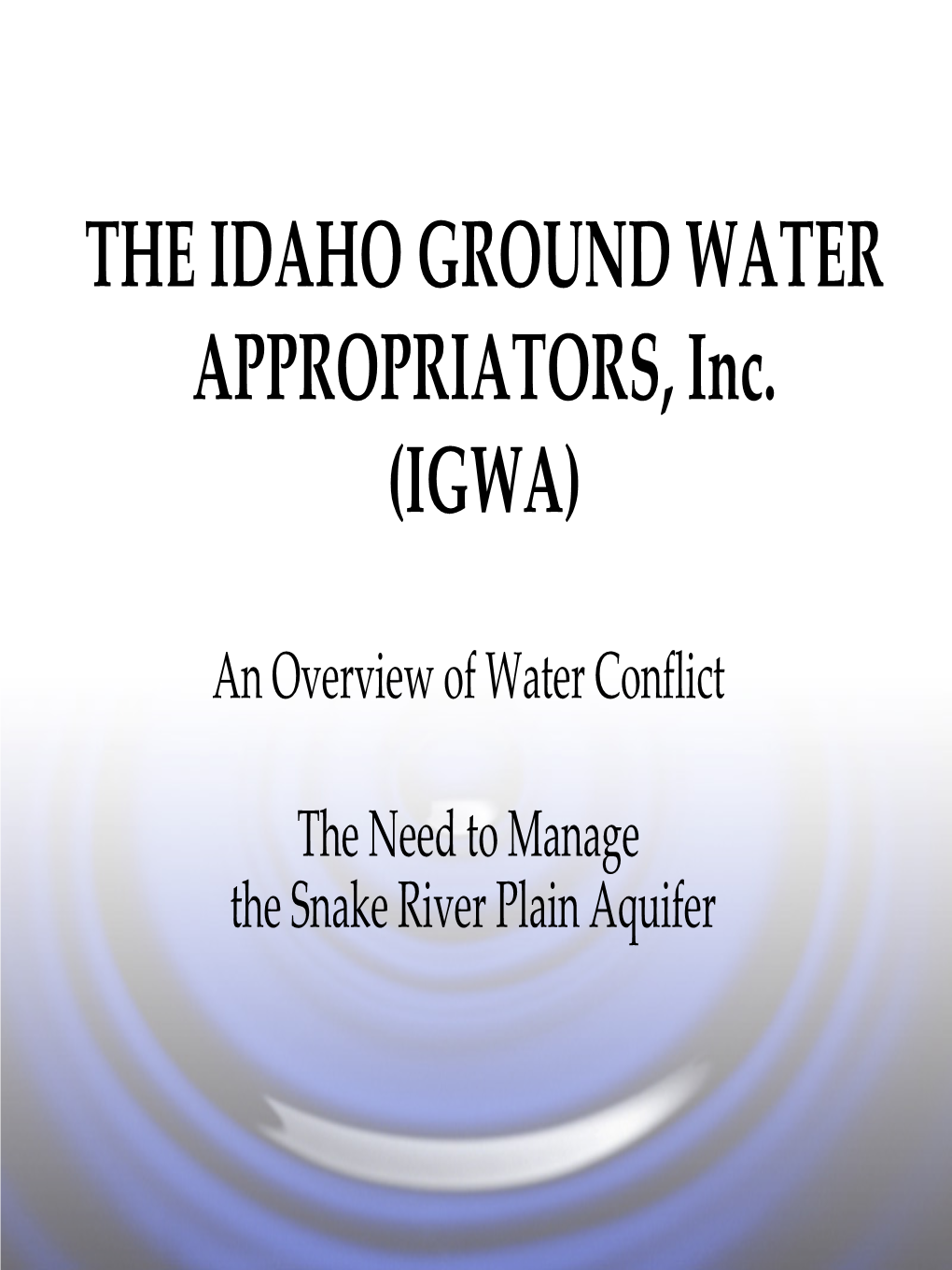 THE IDAHO GROUND WATER APPROPRIATORS, Inc. (IGWA)