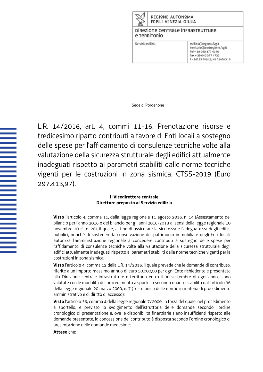 LR 14/2016, Art. 4, Commi 11-16. Prenotazione Risorse E