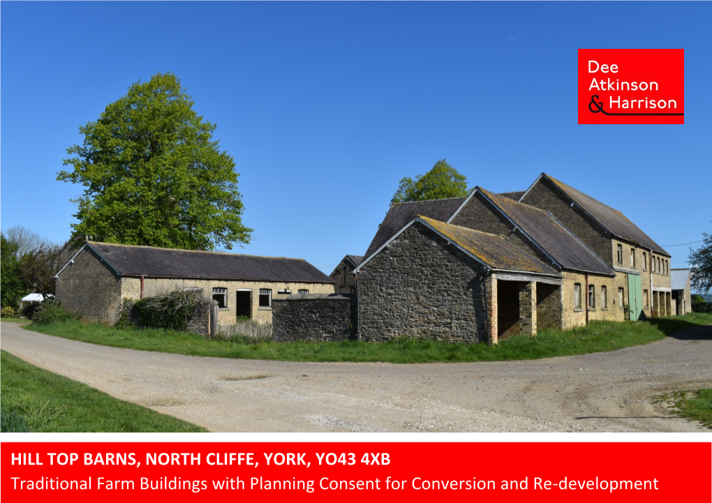 HILL TOP BARNS, NORTH CLIFFE, YORK, YO43 4XB Traditional Farm Buildings with Planning Consent for Conversion and Re-Development