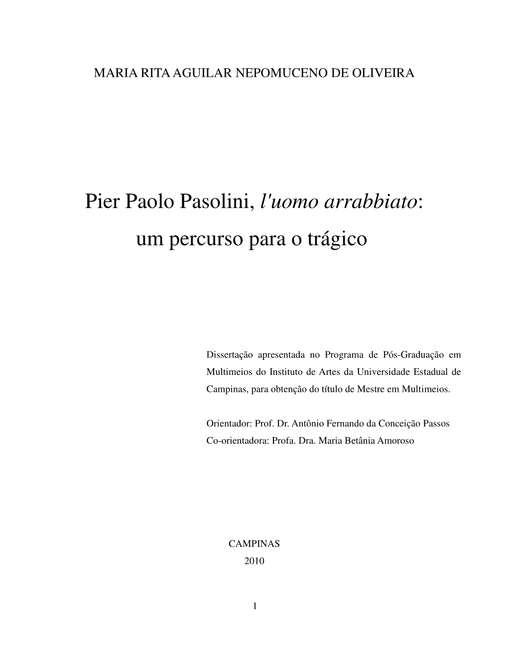 Pier Paolo Pasolini, L'uomo Arrabbiato : Um Percurso Para O Trágico