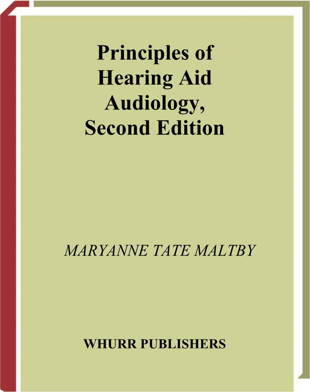 Principles of Hearing Aid Audiology, Second Edition