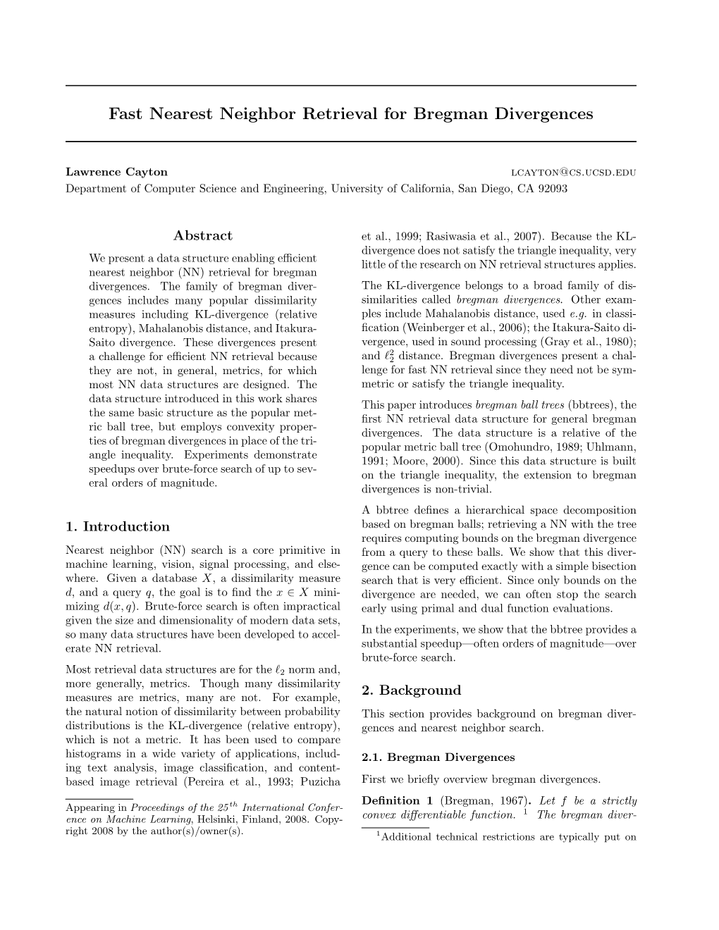 Fast Nearest Neighbor Retrieval for Bregman Divergences