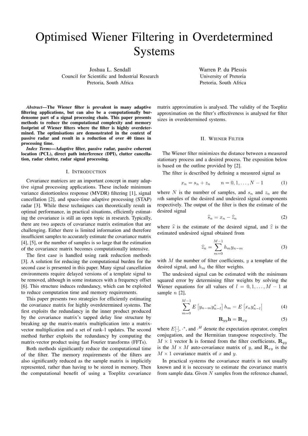 Optimised Wiener Filtering in Overdetermined Systems