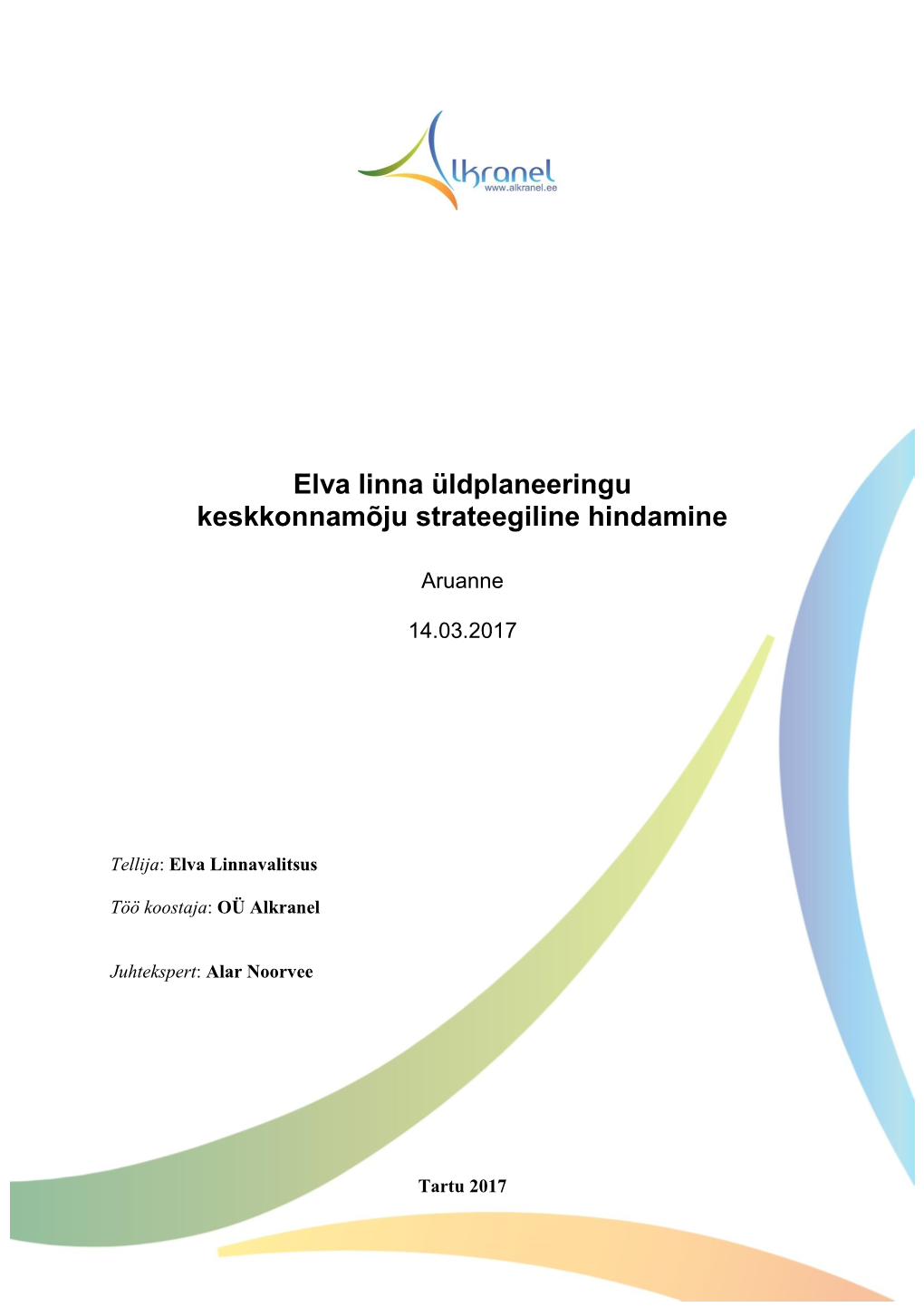 Elva Linna Üldplaneeringu Keskkonnamõju Strateegiline Hindamine