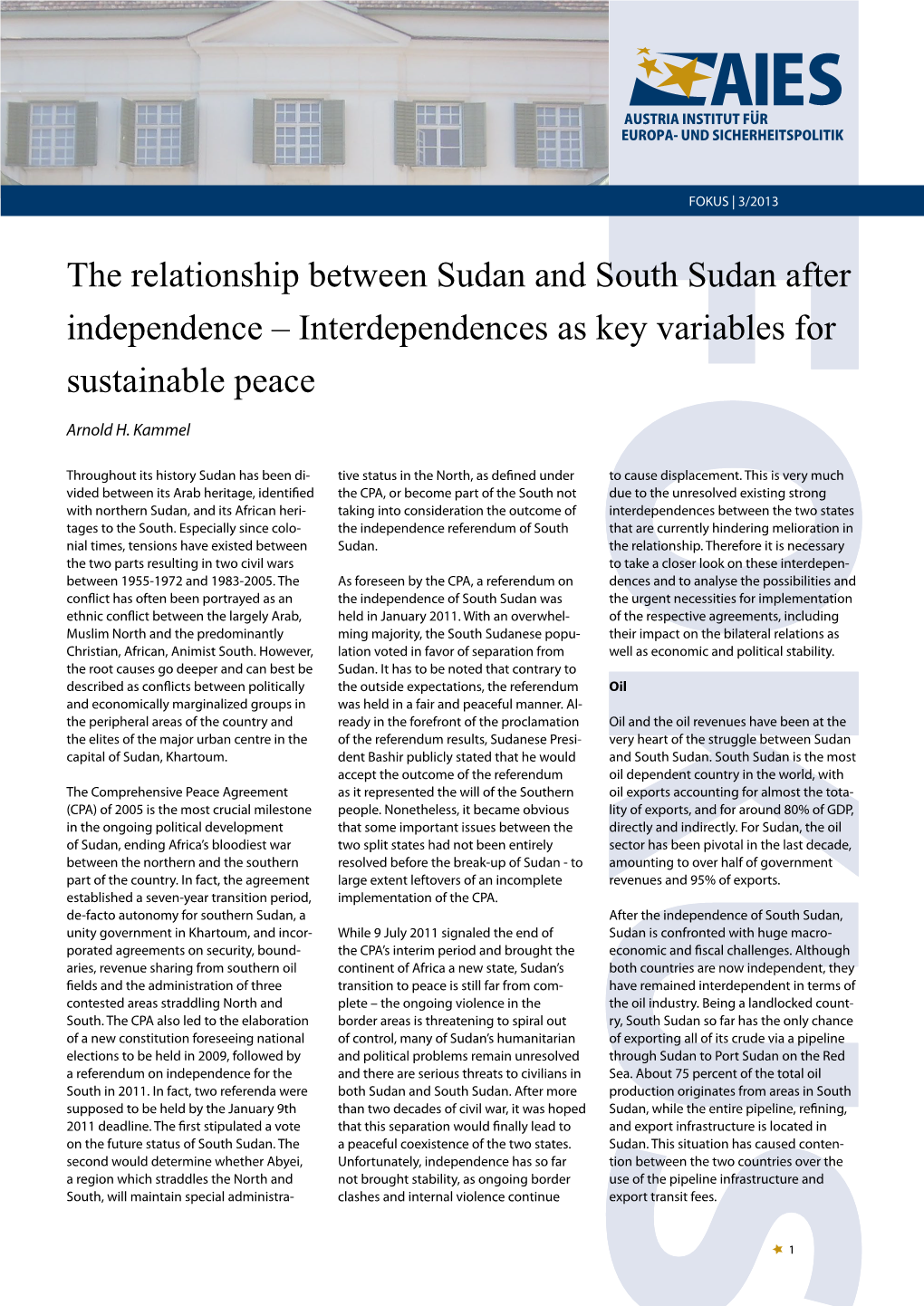 The Relationship Between Sudan and South Sudan After Independence – Interdependences As Key Variables for Sustainable Peace