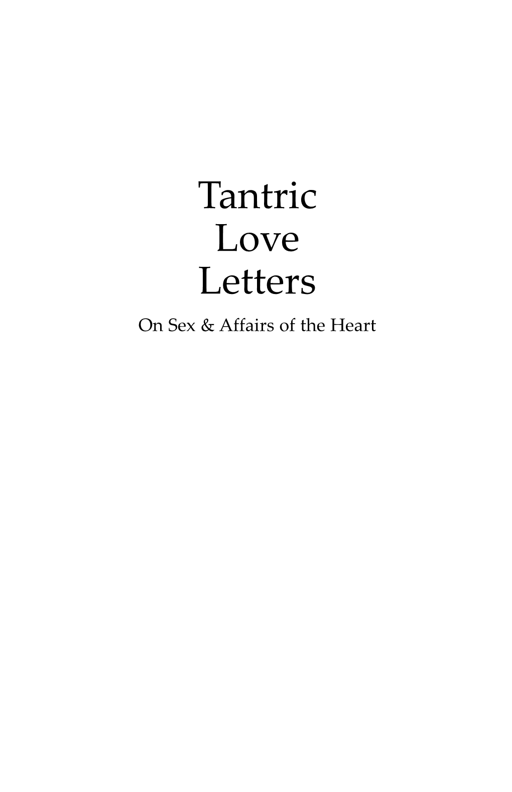 978 1 78099 154 2 Tantric Love Letters:Layout 1.Qxd