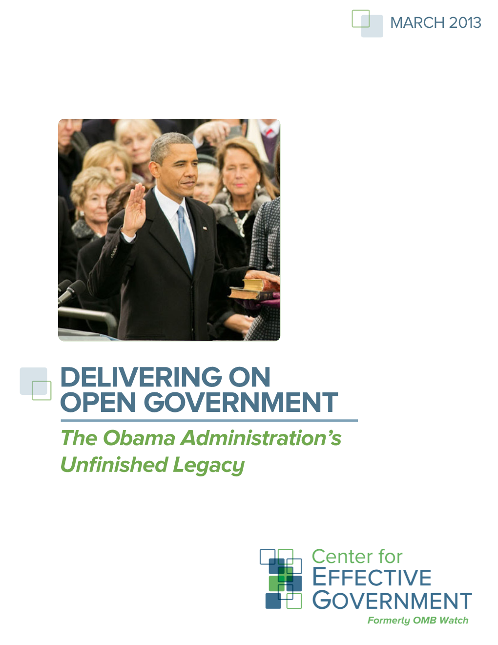 DELIVERING on OPEN GOVERNMENT the Obama Administration's Unfinished Legacy