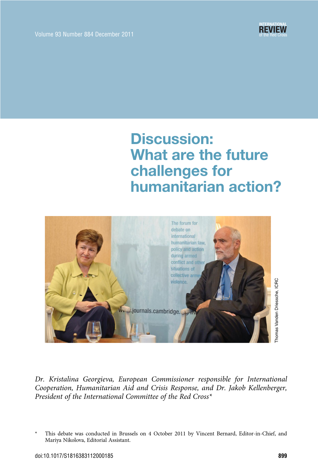 Discussion: What Are the Future Challenges for Humanitarian Action? Thomas Vanden Driessche, ICRC Vanden Thomas