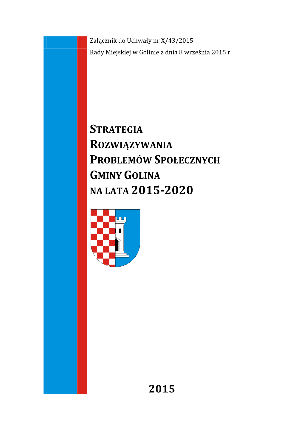 Strategia Rozwiązywania Problemów Społecznych Gminy Golina Na Lata 2015-2020