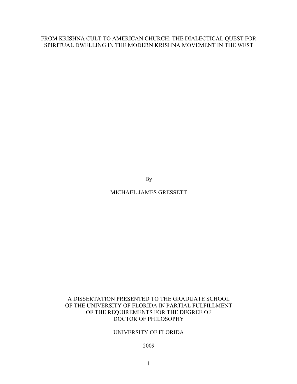 From Krishna Cult to American Church: the Dialectical Quest for Spiritual Dwelling in the Modern Krishna Movement in the West