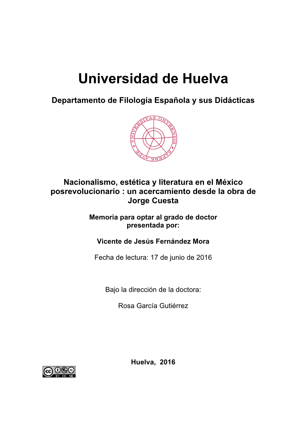 Nacionalismo, Estética Y Literatura En El México Posrevolucionario : Un Acercamiento Desde La Obra De Jorge Cuesta