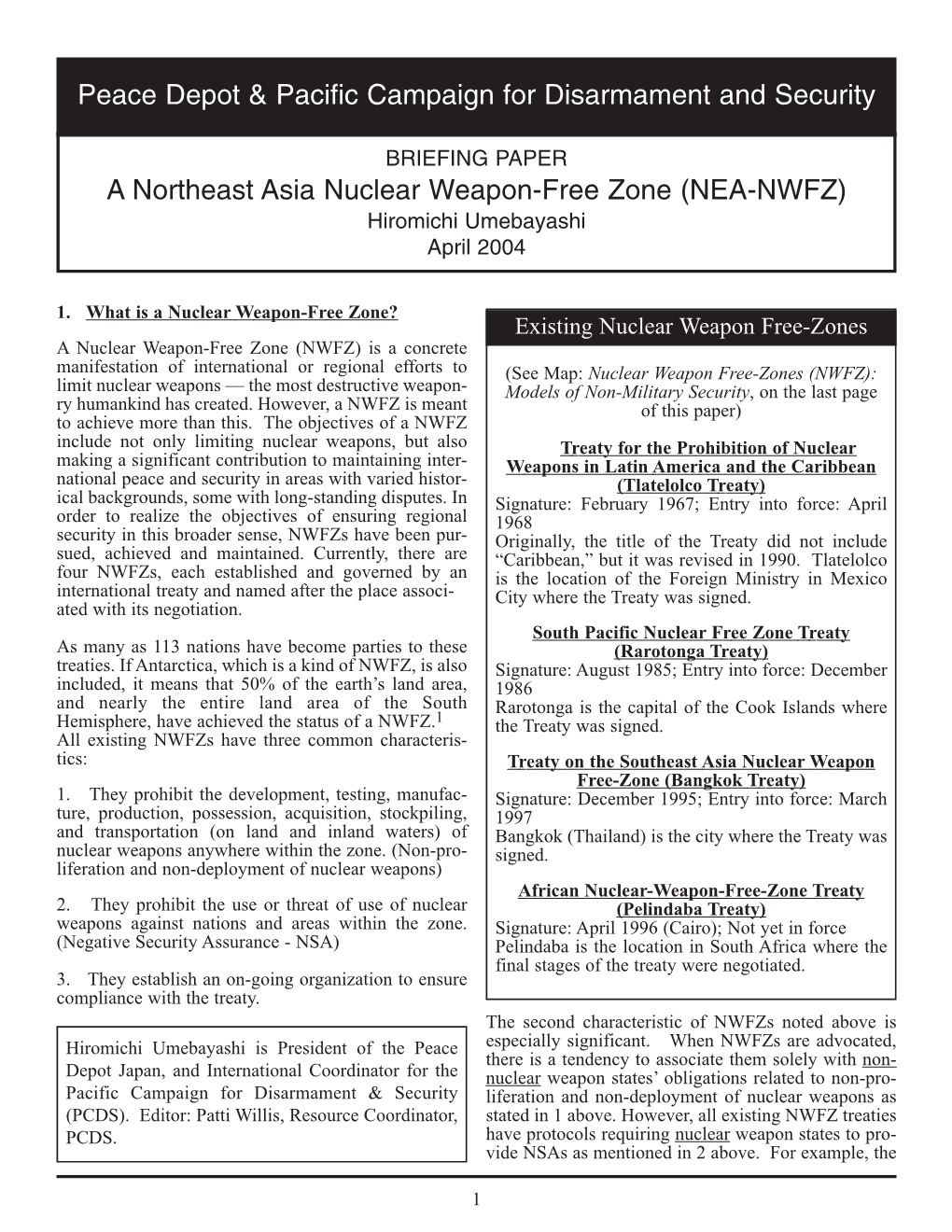 A Northeast Asia Nuclear Weapon-Free Zone (NEA-NWFZ) Hiromichi Umebayashi April 2004