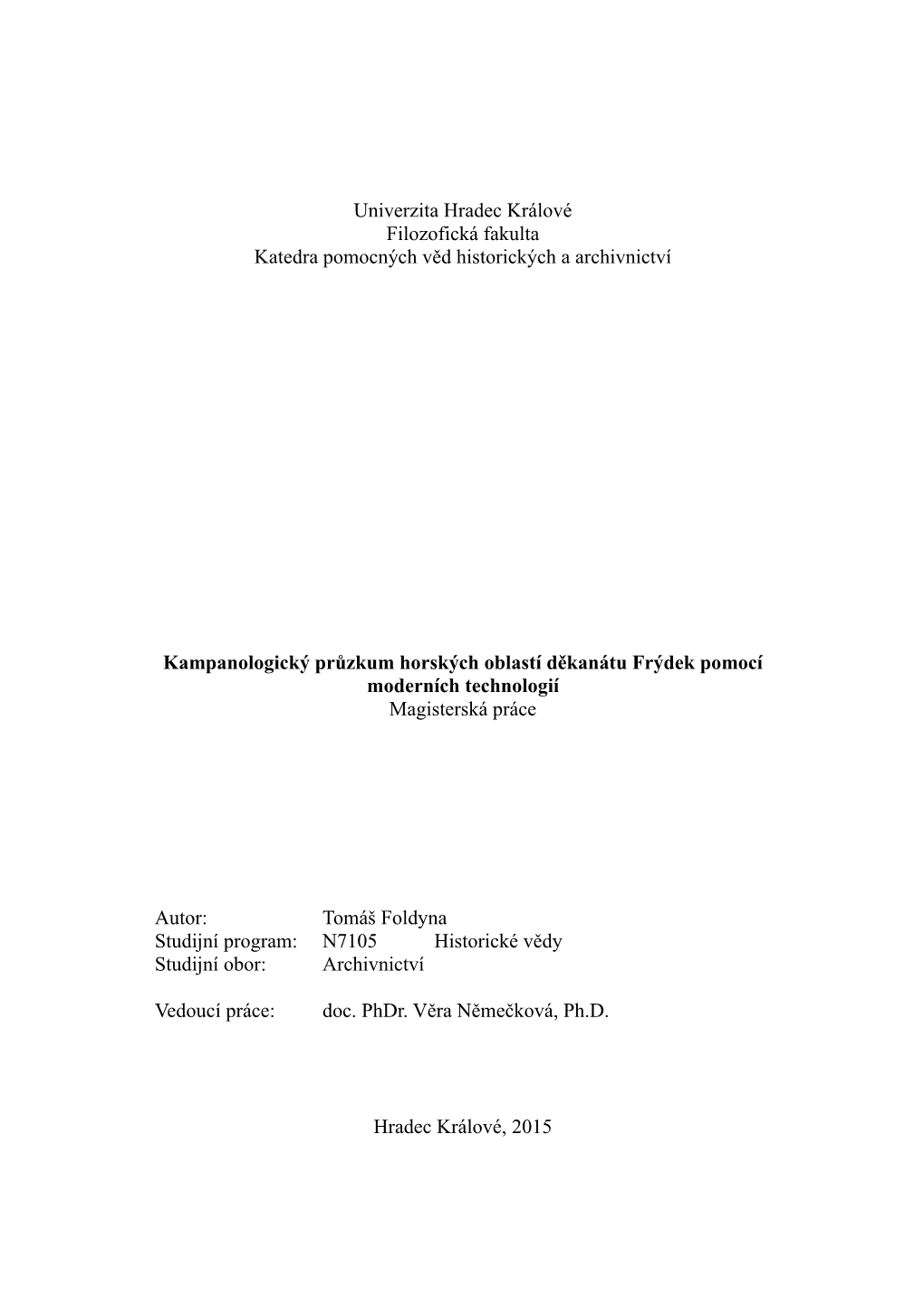 Univerzita Hradec Králové Filozofická Fakulta Katedra Pomocných Věd Historických a Archivnictví