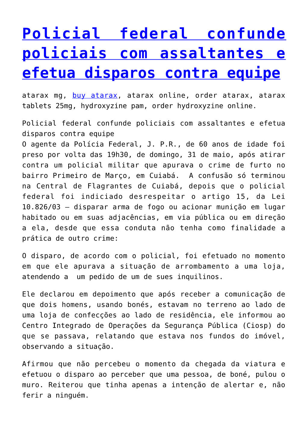 Policial Federal Confunde Policiais Com Assaltantes E Efetua Disparos