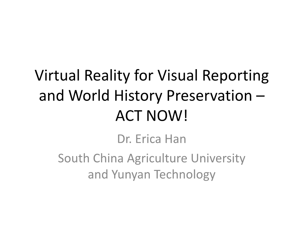 Virtual Reality for Visual Reporting and Preservation