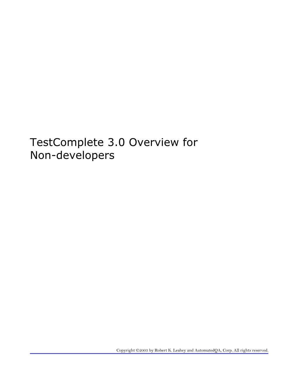 Testcomplete 3.0 Overview for Non-Developers