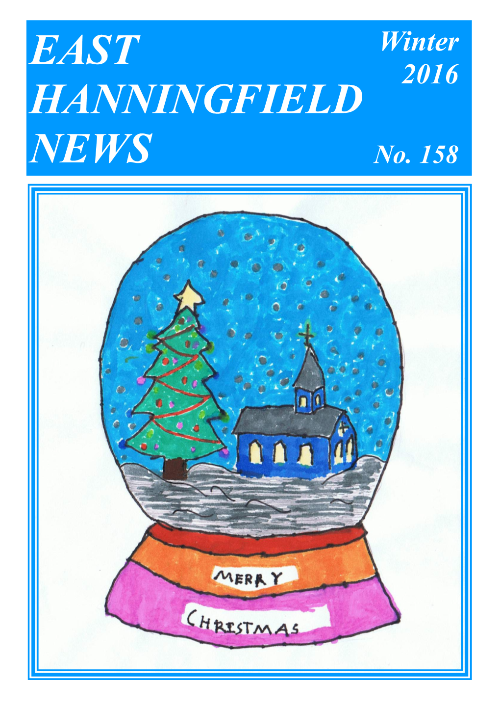 East Hanningfield News Is Published by East Hanningfield Parish Council and Delivered by Volunteers to All Homes and Many of Busi- Nesses in the Parish