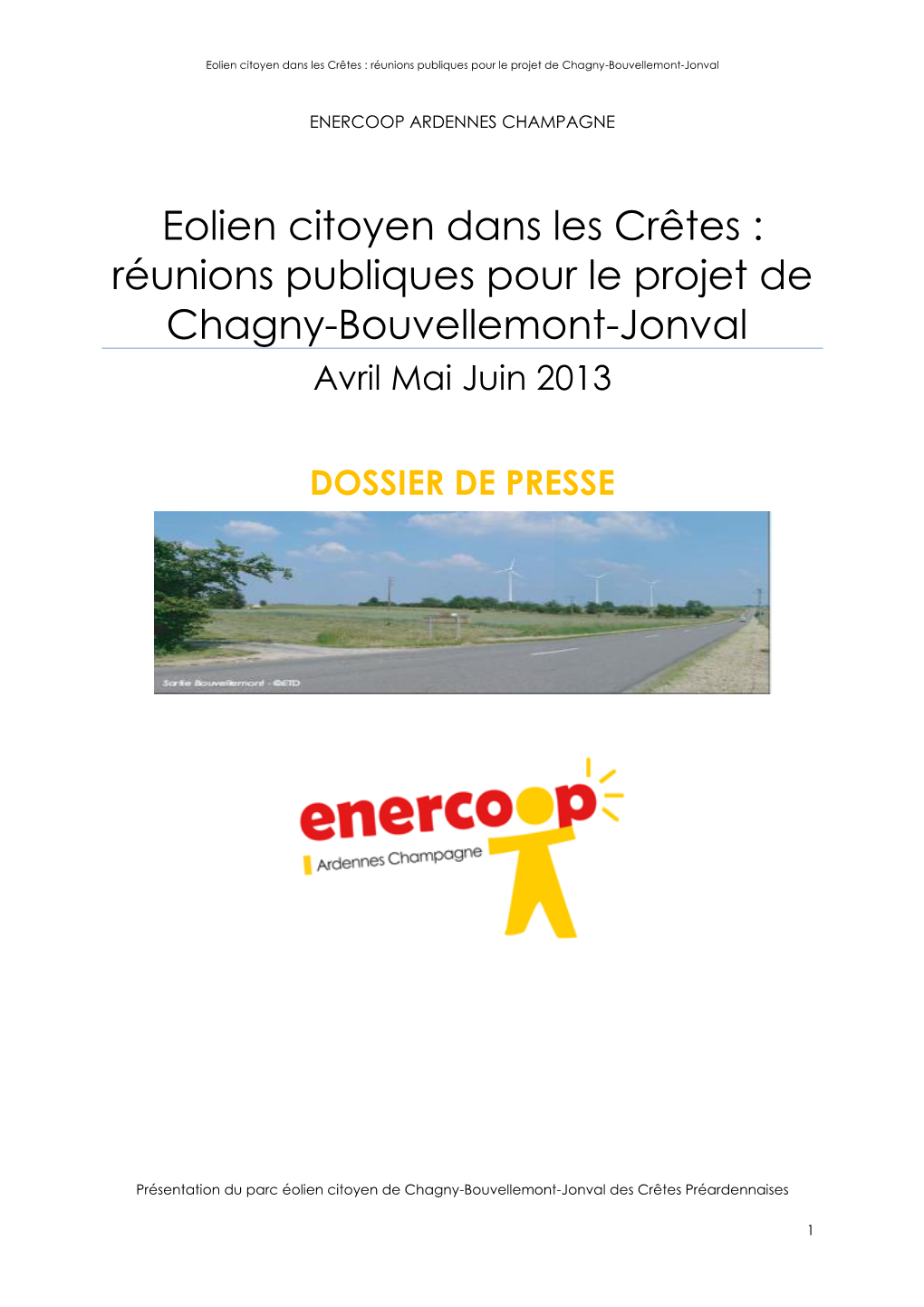 Eolien Citoyen Dans Les Crêtes : Réunions Publiques Pour Le Projet De Chagny-Bouvellemont-Jonval