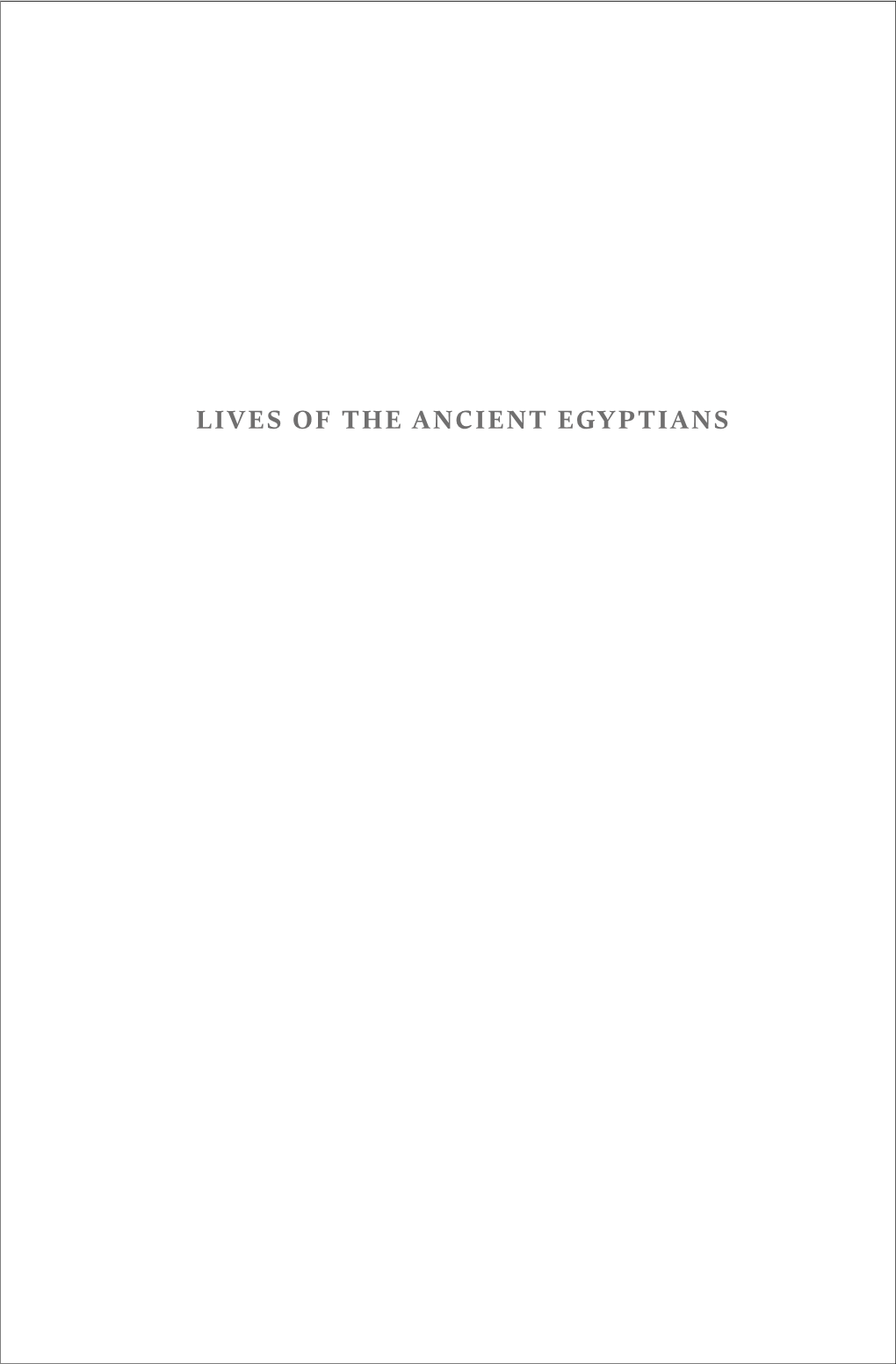 Lives of the Ancient Egyptians Lives of the Ancient Egyptians