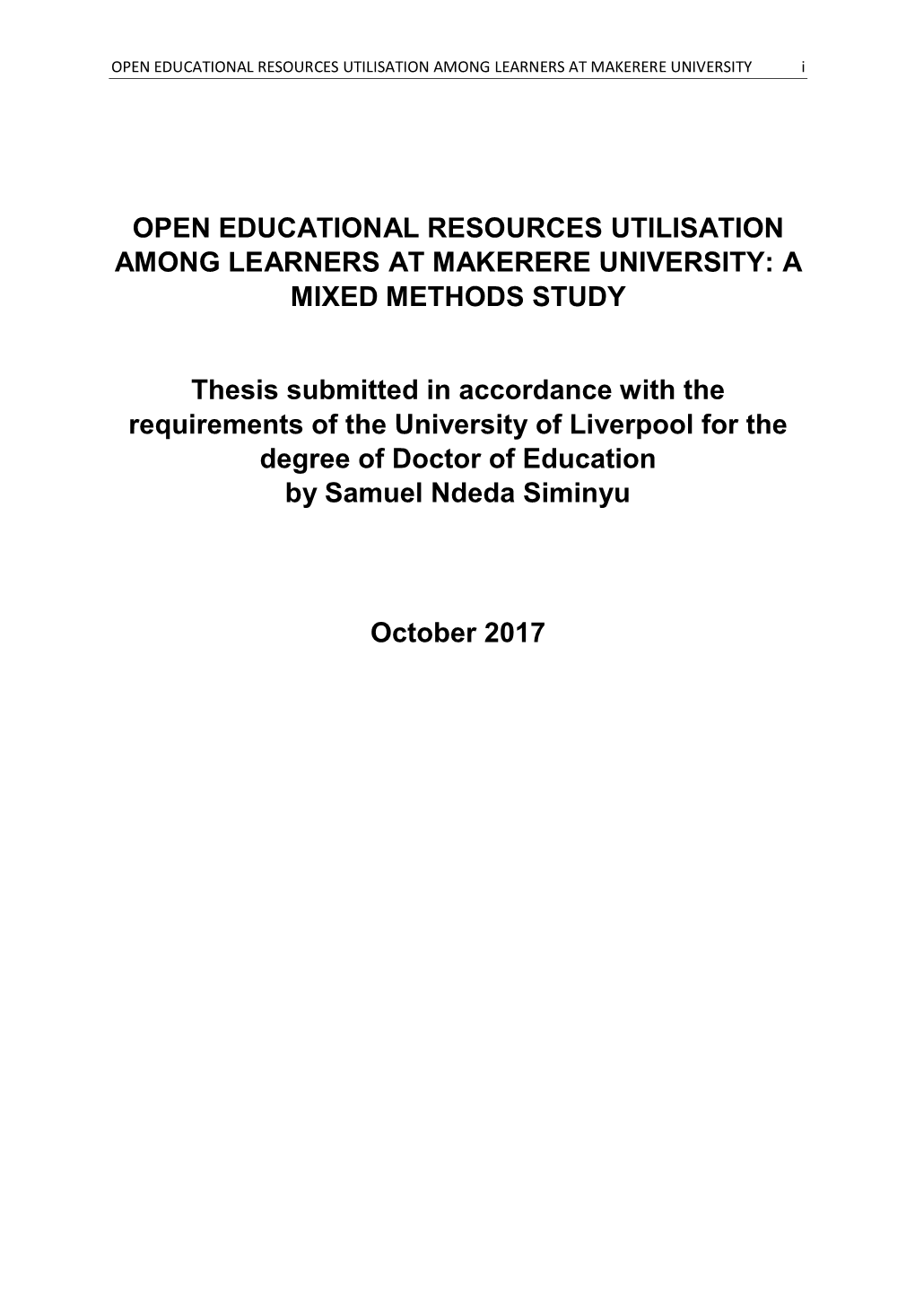 OPEN EDUCATIONAL RESOURCES UTILISATION AMONG LEARNERS at MAKERERE UNIVERSITY: a MIXED METHODS STUDY Thesis Submitted in Accordan