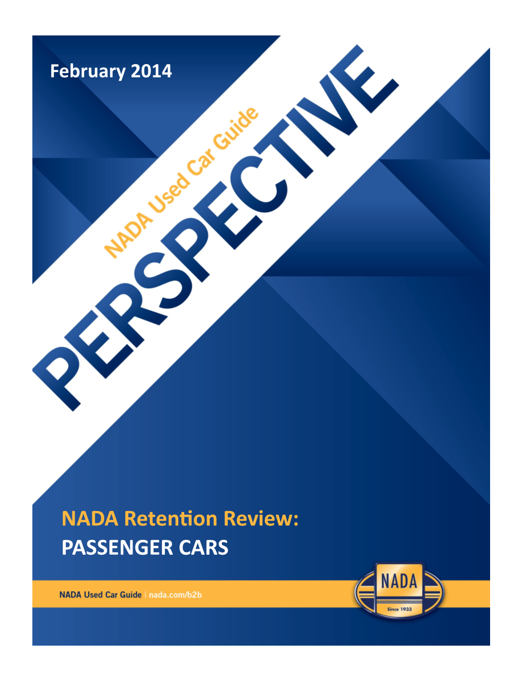 NADA Retention Review: PASSENGER CARS Perspective | February 2014