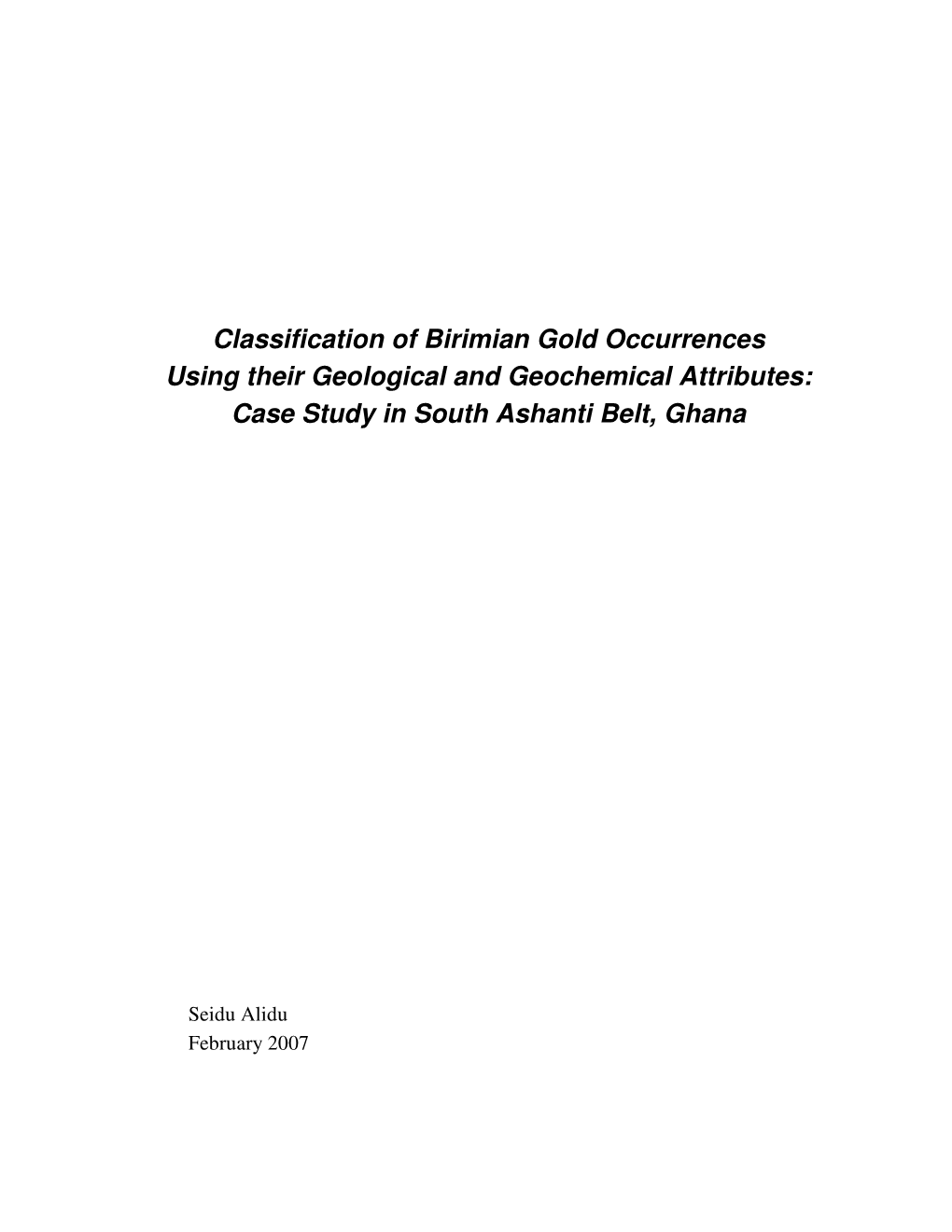 Classification of Birimian Gold Occurrences Using Their Geological and Geochemical Attributes: Case Study in South Ashanti Belt, Ghana