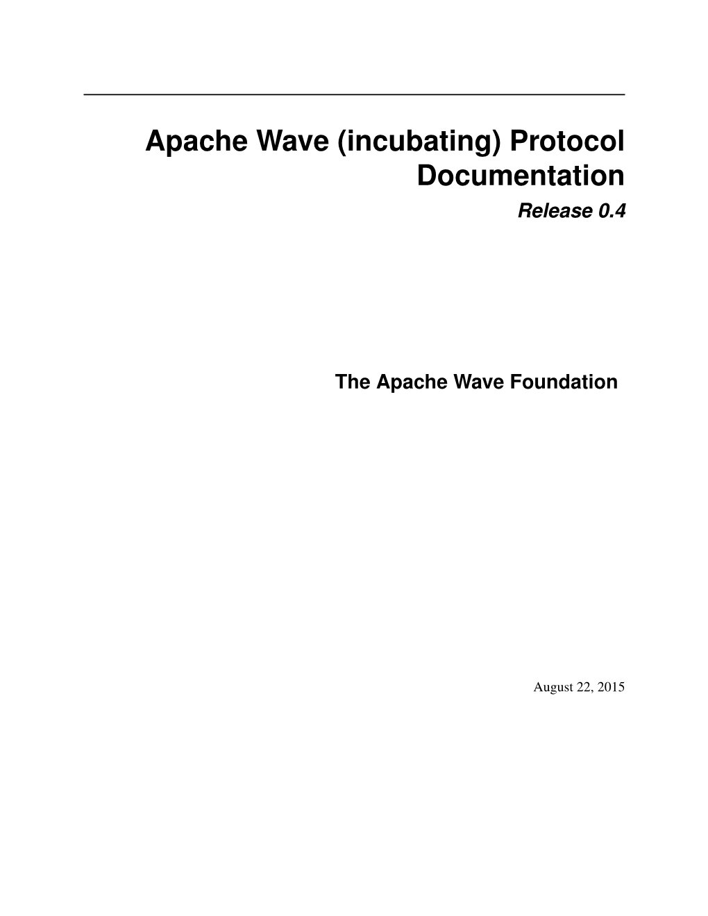 Apache Wave (Incubating) Protocol Documentation Release 0.4