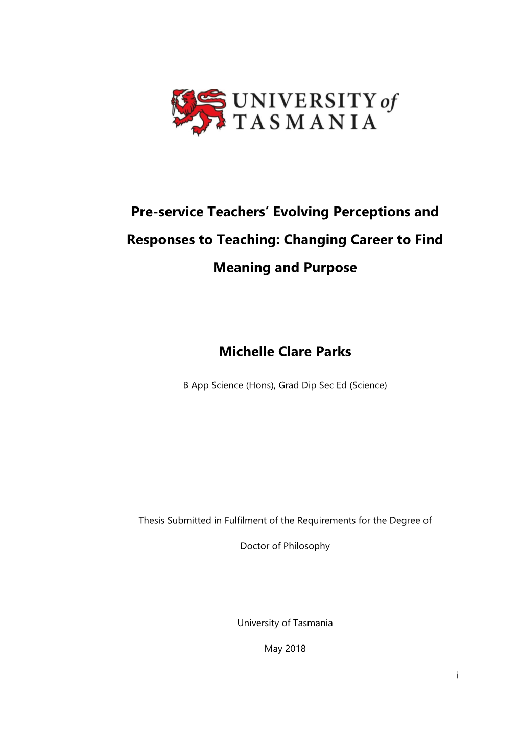 Pre-Service Teachers' Evolving Perceptions and Responses to Teaching: Changing Career to Find Meaning and Purpose