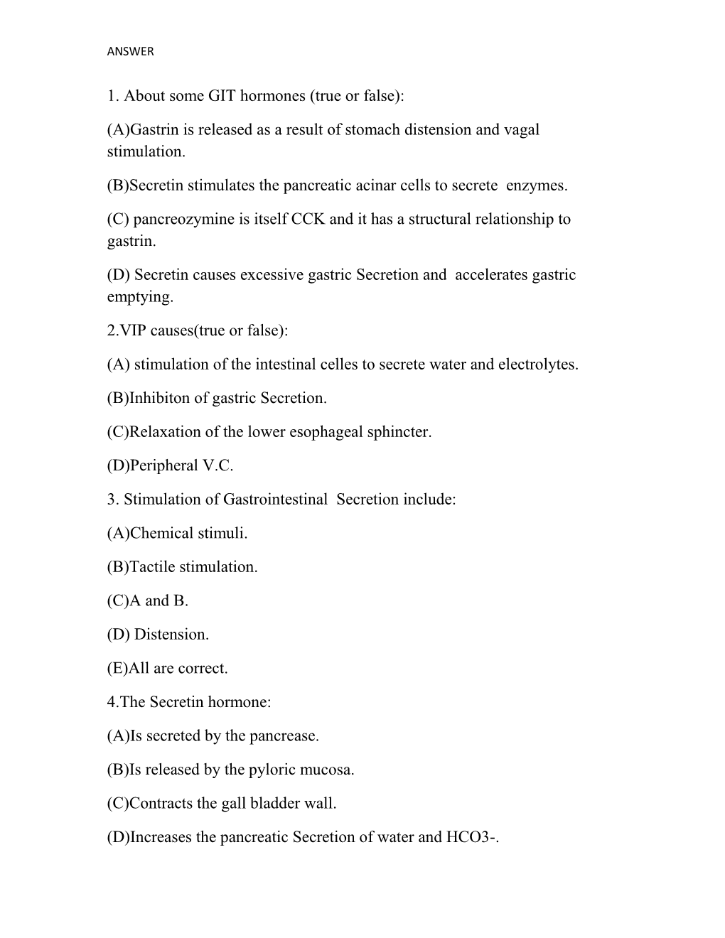 1. About Some GIT Hormones (True Or False): (A)Gastrin Is Released As A