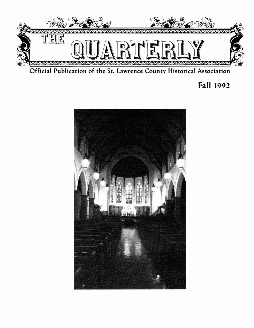 Fall 1992 the QUARTERLY Official Publication of the St