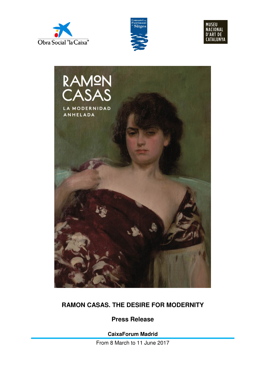 RAMON CASAS. the DESIRE for MODERNITY Press Release