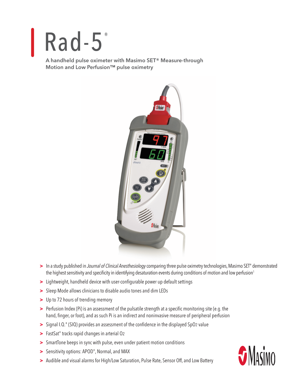 Rad-5® a Handheld Pulse Oximeter with Masimo SET® Measure-Through Motion and Low Perfusion™ Pulse Oximetry