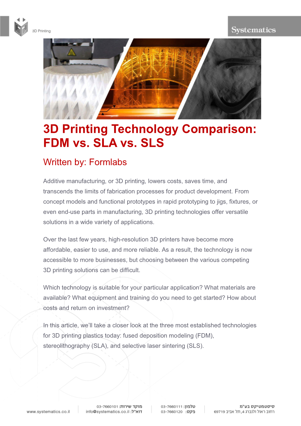 3D Printing Technology Comparison: FDM Vs. SLA Vs. SLS Written By: Formlabs