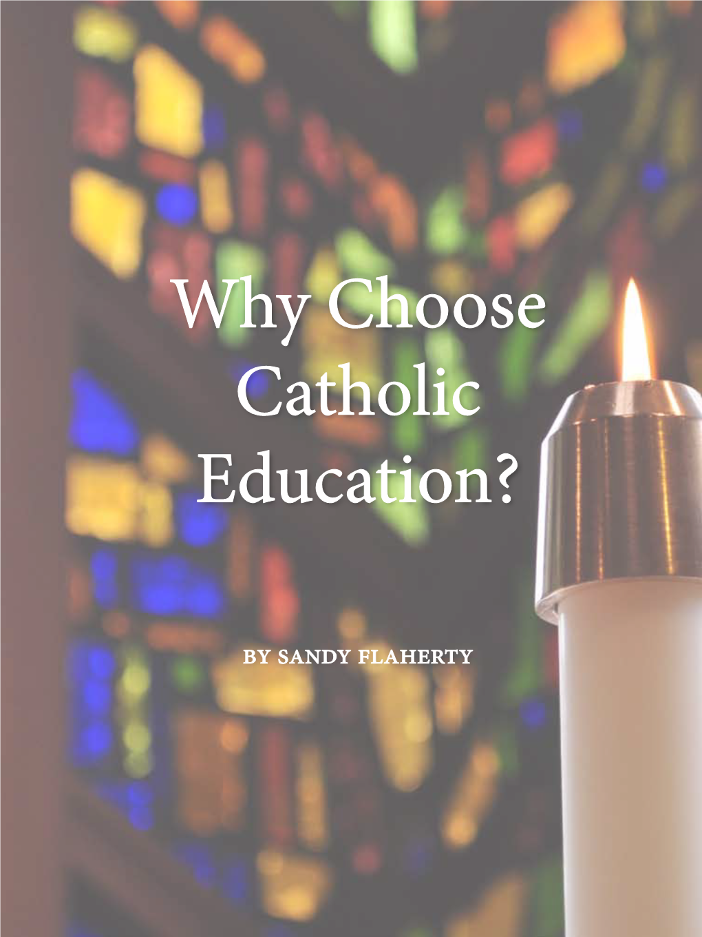 Why Choose Catholic Education?