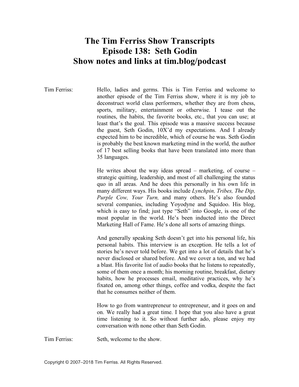 The Tim Ferriss Show Transcripts Episode 138: Seth Godin Show Notes and Links at Tim.Blog/Podcast