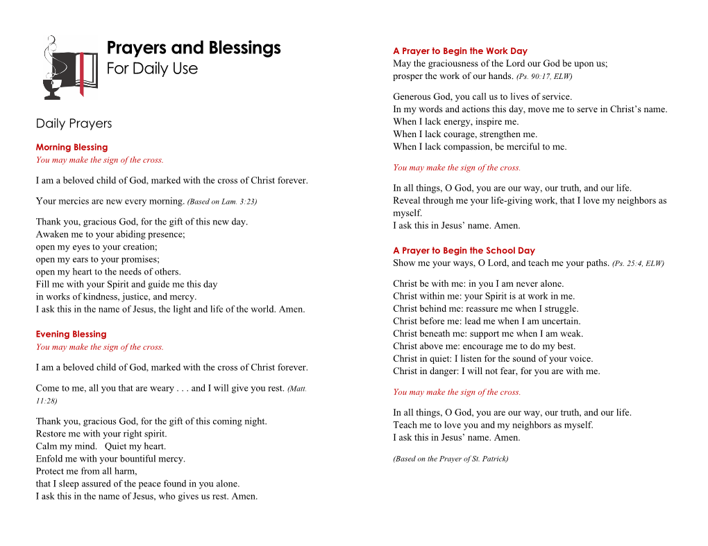 Prayers and Blessings a Prayer to Begin the Work Day May the Graciousness of the Lord Our God Be Upon Us; for Daily Use Prosper the Work of Our Hands