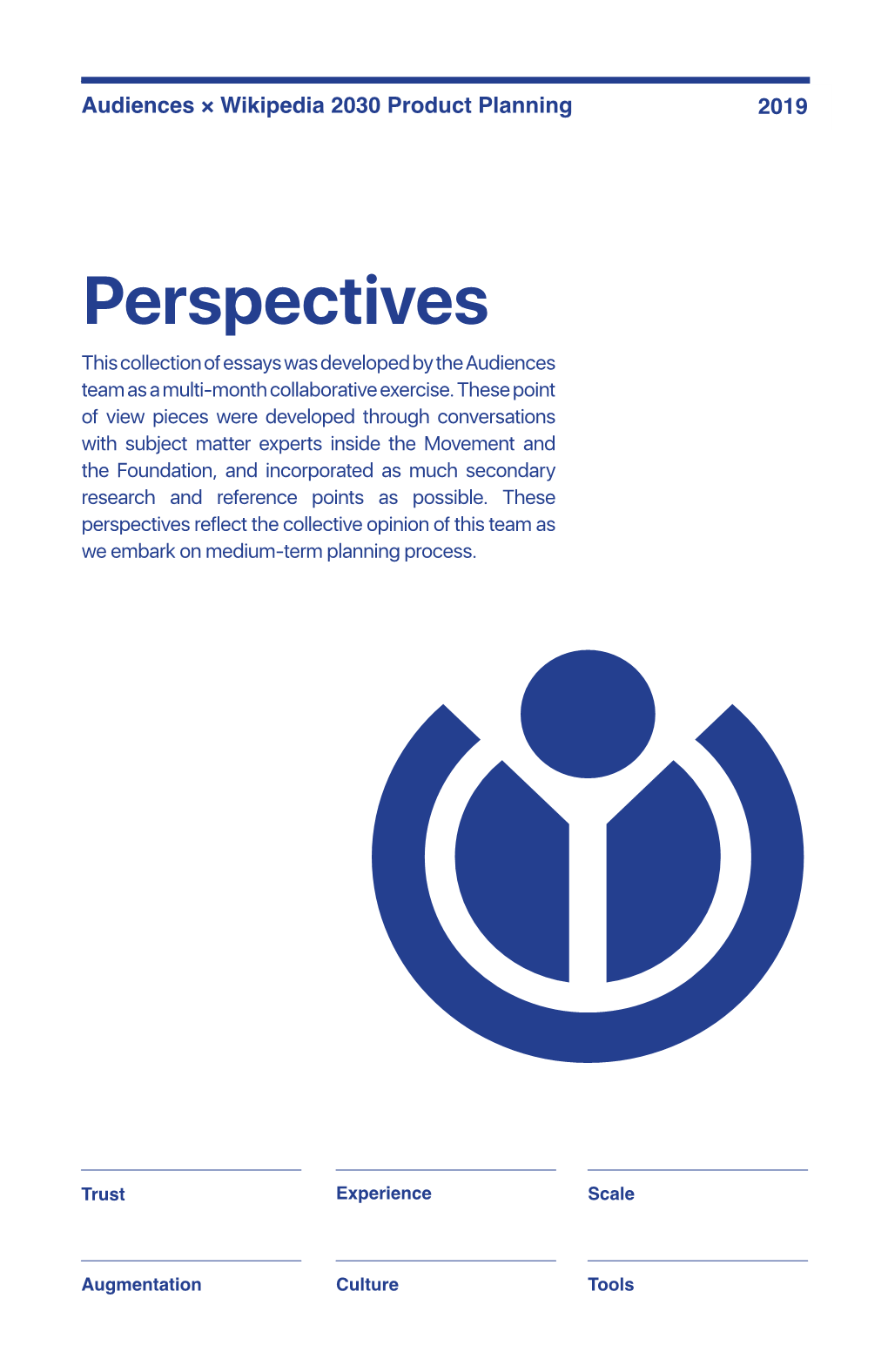 Perspectives This Collection of Essays Was Developed by the Audiences Team As a Multi-Month Collaborative Exercise