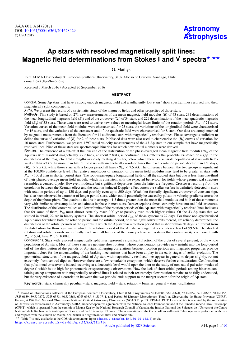 Ap Stars with Resolved Magnetically Split Lines: Magnetic ﬁeld Determinations from Stokes I and V Spectra?,?? G