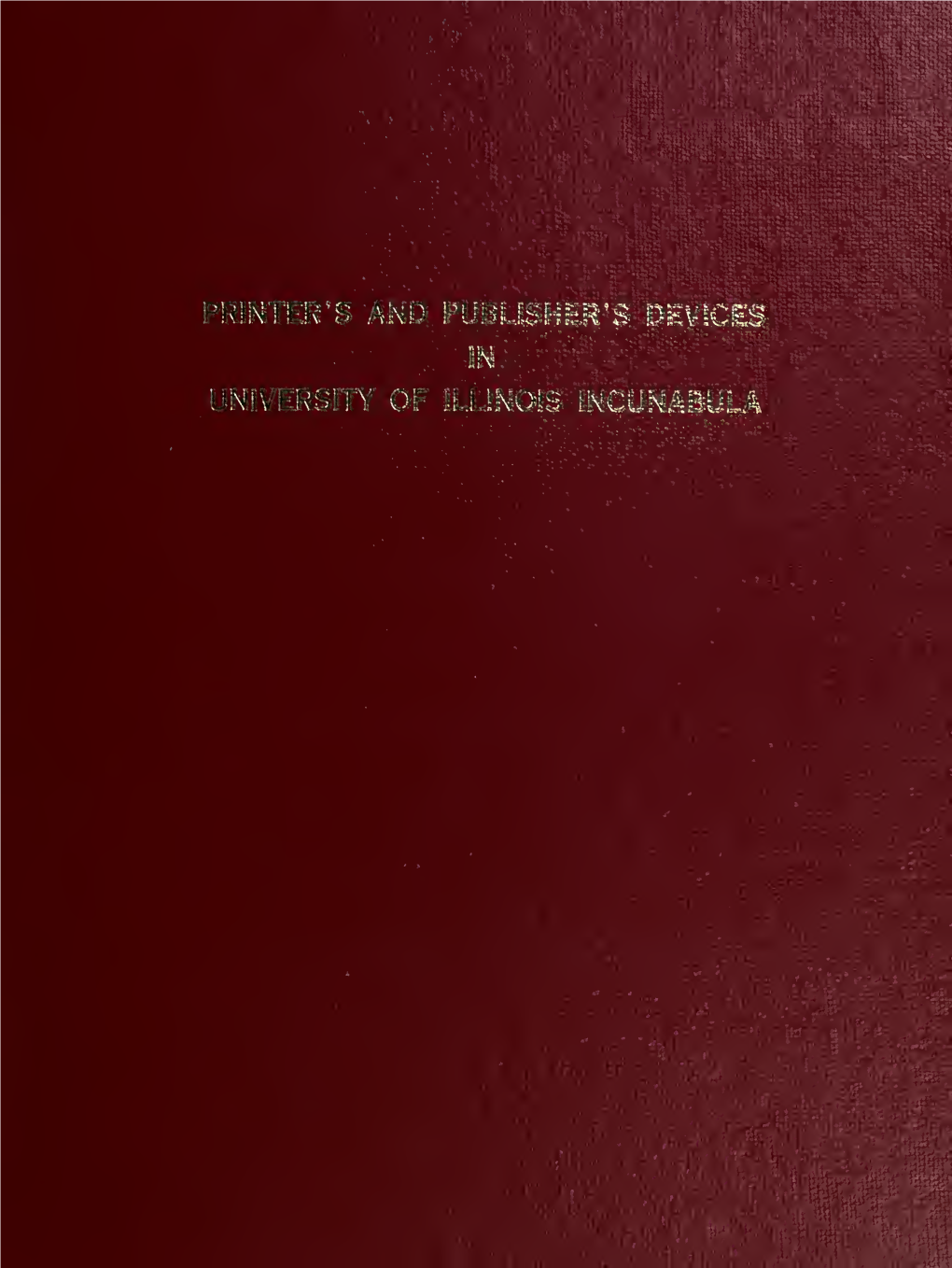 Printer's and Publisher's Devices in Incunabula in the University Of