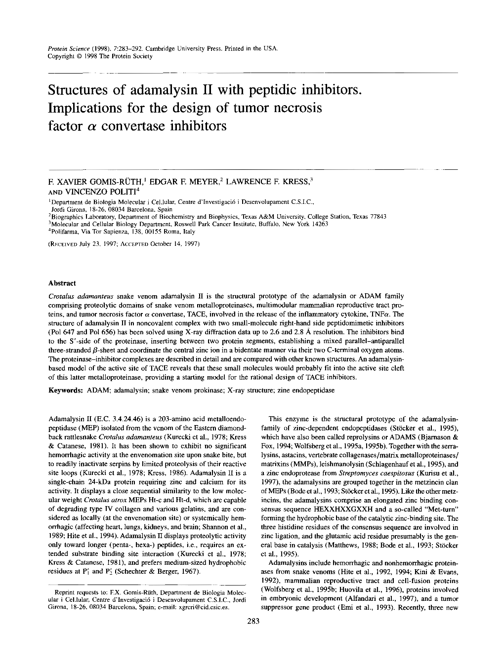 Structures of Adamalysin I1 with Peptidic Inhibitors. Implications for the Design of Tumor Necrosis Factor CY Convertase Inhibitors