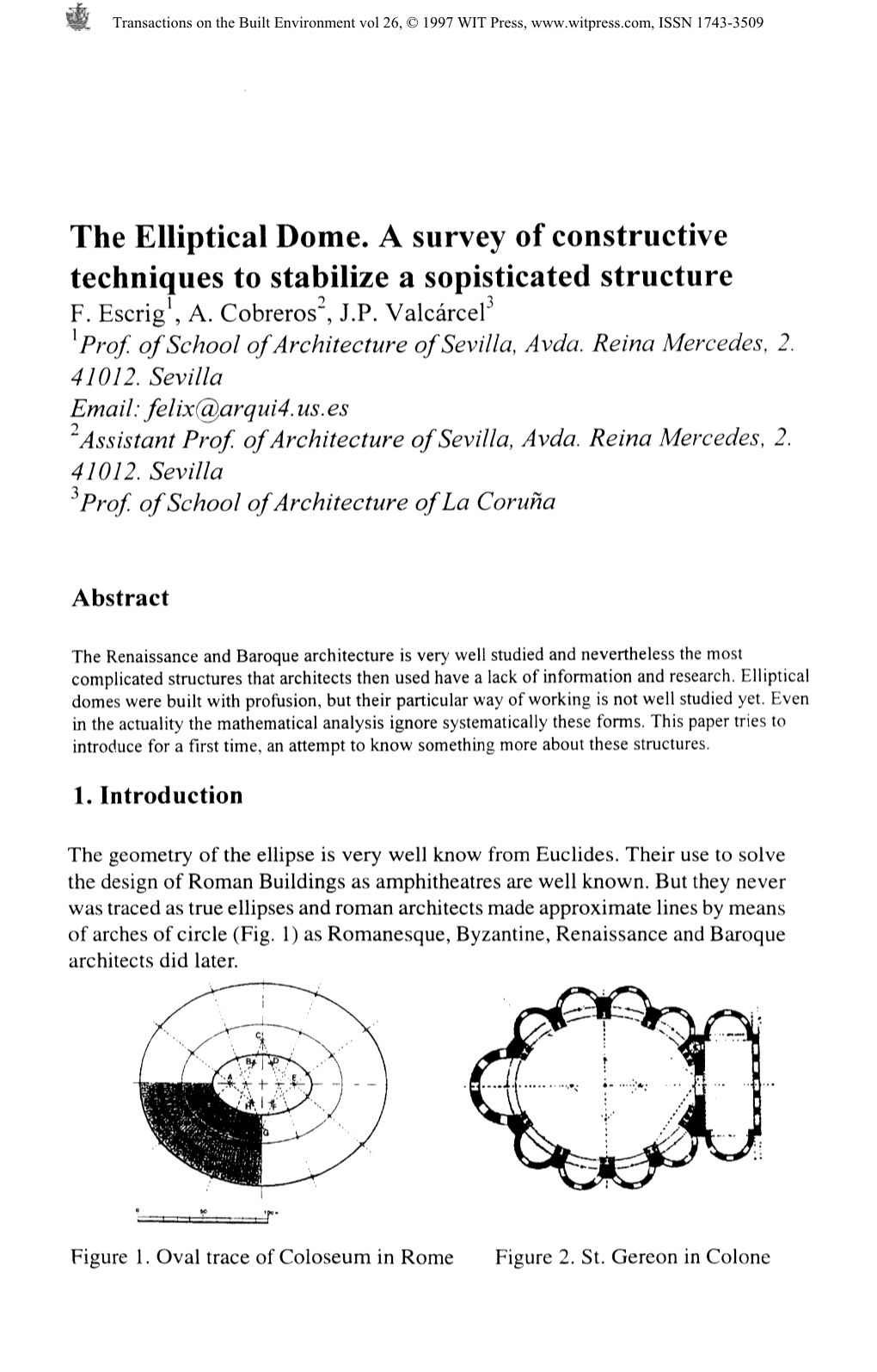 The Elliptical Dome. a Survey of Constructive Techniques to Stabilize a Sopisticated Structure F